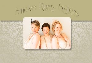 Smoke Rings Sisters